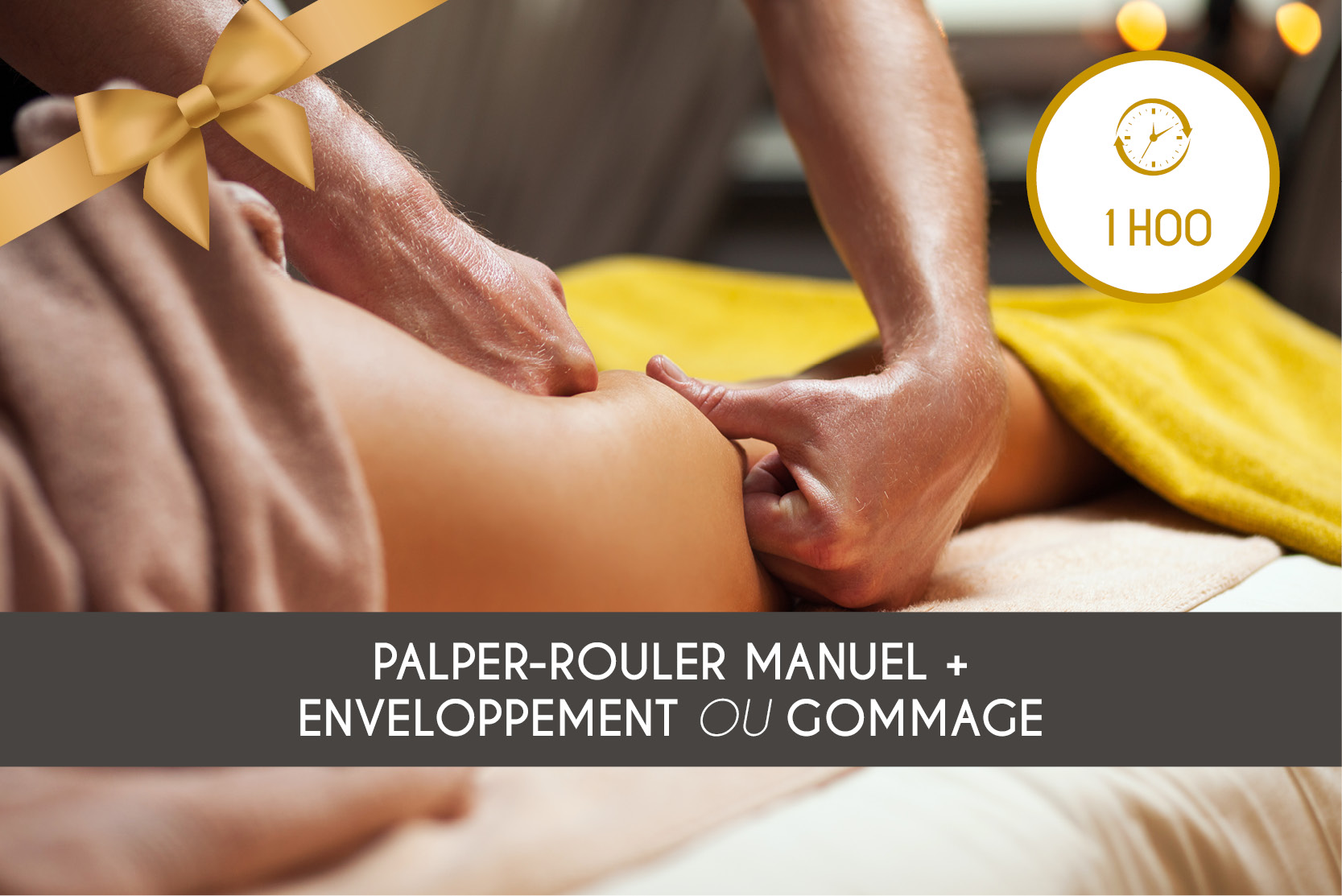 Palper-Rouler Manuel + Enveloppement OU Gommage (1h00)