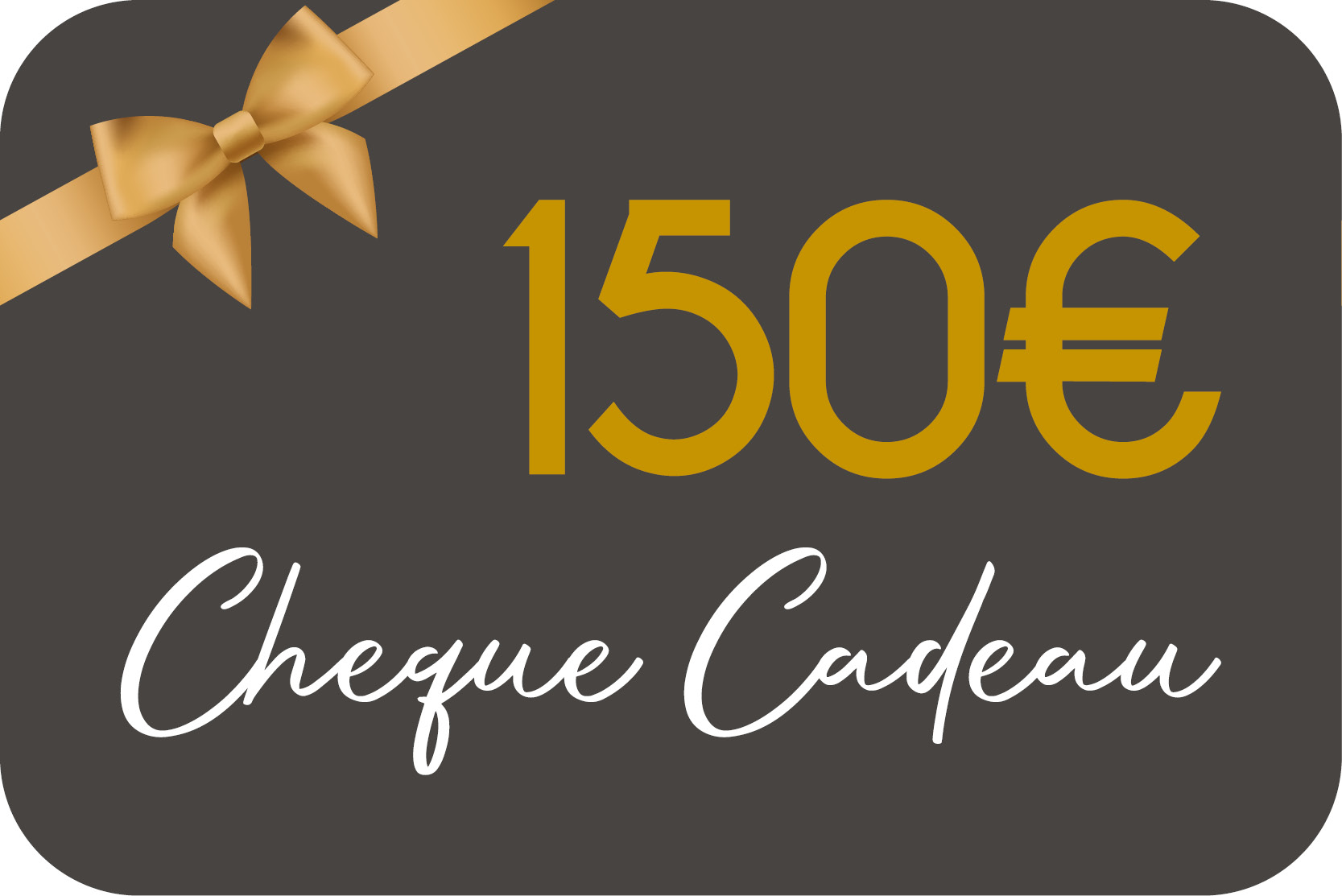 Chèque Cadeau 150€
