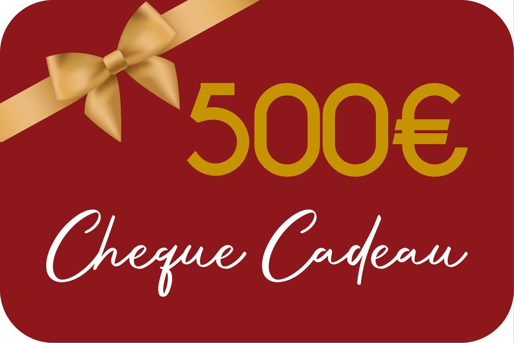 Chèque Cadeau 500 €